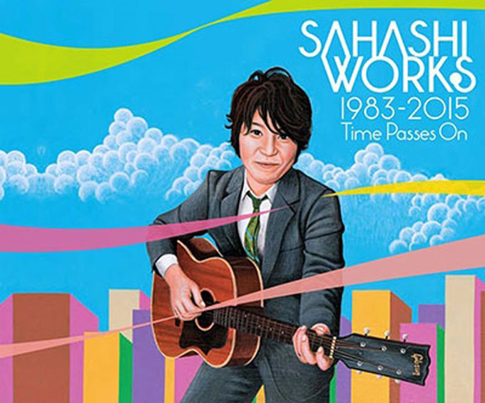 SAHASHI WORKS 1983-2015 Time Passes On,佐橋佳幸