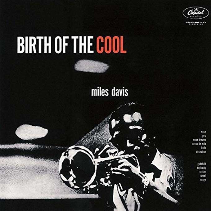 Birth of the cool,miles davis