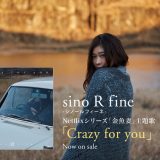 Crazy for you／sino R fine