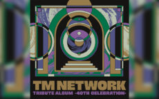 TM NETWORKデビュー40周年記念トリビュートアルバム　デジタルアルバムランキング初登場1位！