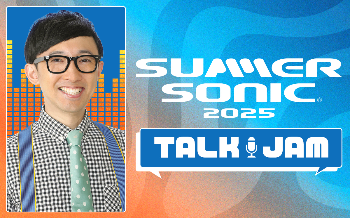 こがけんが今年のSUMMER SONICの魅力をお届けする特別番組！