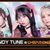 「倍倍FIGHT!」で話題のCANDY TUNEが初登場！ 『CANDY TUNEのオールナイトニッポンX(クロス)』