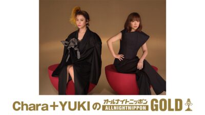 Chara+YUKI(チャラユキ)が一夜限りでオールナイトニッポンを担当!